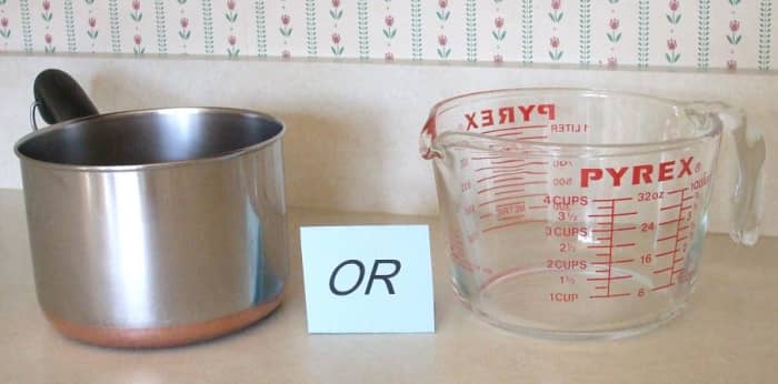 If you're using the stovetop, get a saucepan. If you are using the microwave, select a microwave-safe dish that is large enough for the expansion of boiling.