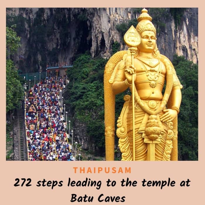 Batu Caves Temple with the famous 272 steps leading to the temple. The 140-feet statue of Lord Murugan took 3 years to complete and was unveiled during Thaipusam festival in January 2006. It was built by 15 artisans from India.