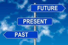 We come from the past, we are living at this present time here and now; and we are waiting for the beginning of a new Era, that is according to our present view point where we are standing now, this new Era could be religious and otherwise.
