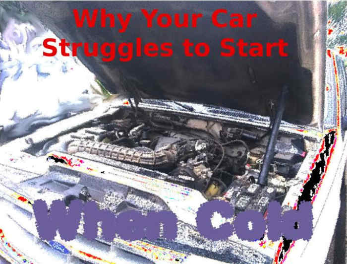 My Car Struggles to Start When the Engine Is Cold AxleAddict