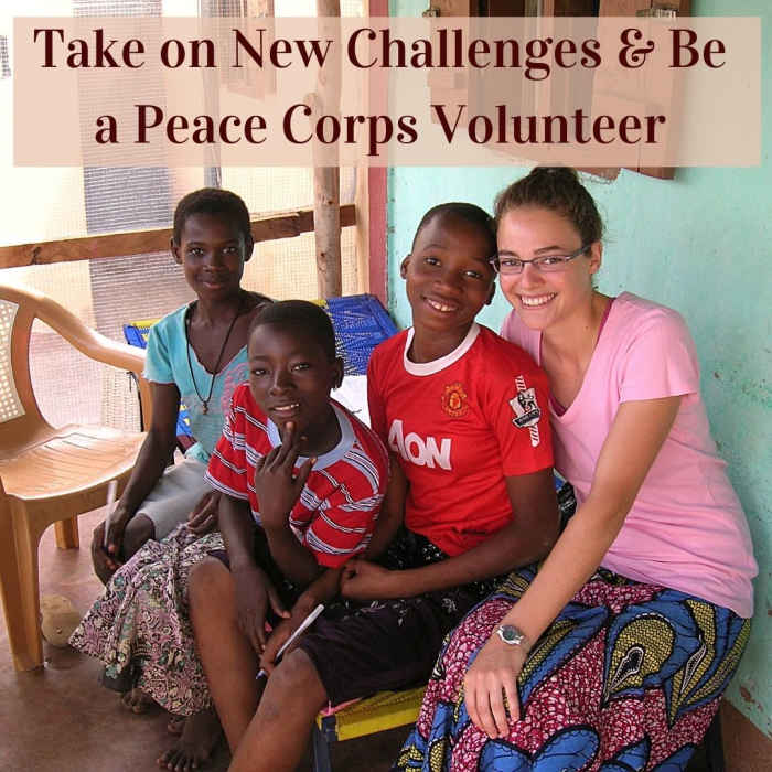 As a peace corps volunteer, you work at the grassroots level to create meaningful changes