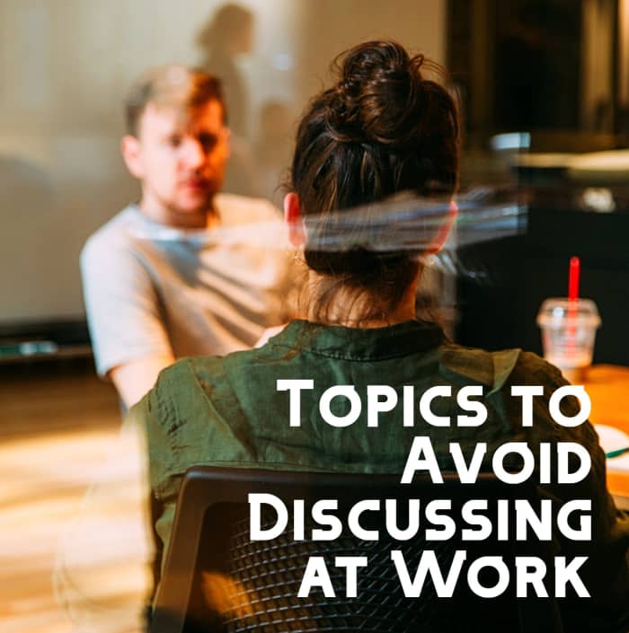 7 Topics To Avoid Discussing At Work Toughnickel