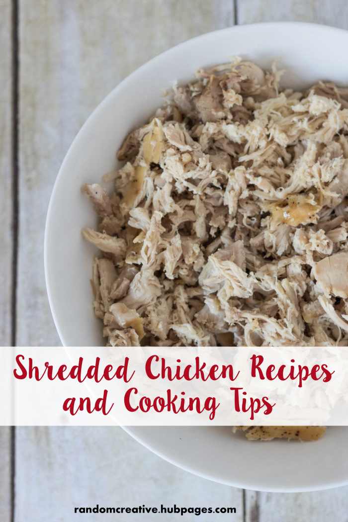 How to Use Shredded Chicken Recipes and Much More HubPages
