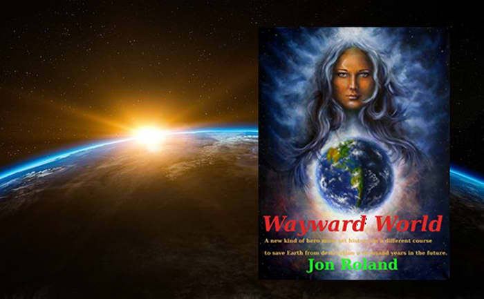 New Dawn, New Age, New World: Jon Roland reinvents our future by rewriting the past in Wayward World.