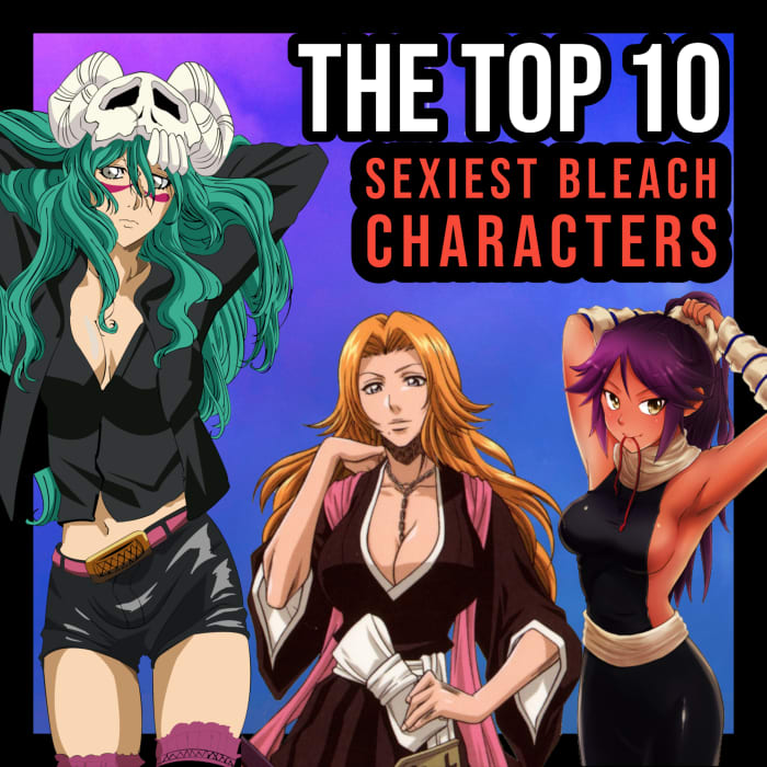 From Retsu Unohana to Rangiku Matsumoto, this article ranks the 10 sexiest Bleach characters of all time.