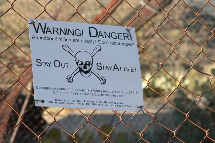 Old gold, silver, and copper mines are fascinating to explore, but they can also be deadly. Do not explore abandoned mines on your own.