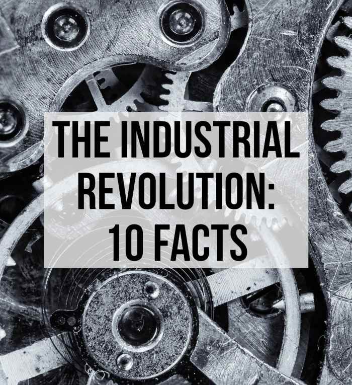 Here are 10 facts about the industrial revolution that will make you think.