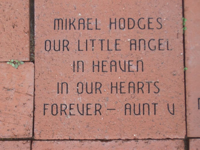 I bought this brick to honor my nephew's memory, with the money going to a center for children that I used to work for in Northwest Arkansas.