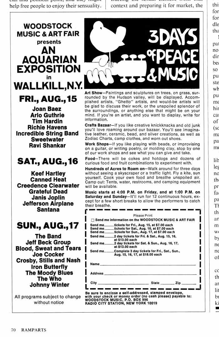 It is interesting to note that a few of the acts listed on the advertisements ended up not performing, along with unlisted acts that did end up performing. The location for Woodstock also changed.