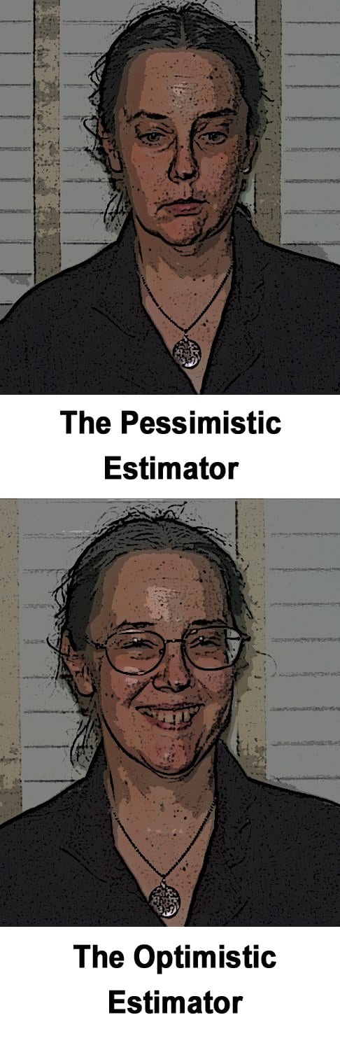 Some estimators are optimistic, some are pessimistic. Use PERT to get a realistic estimate from either one!
