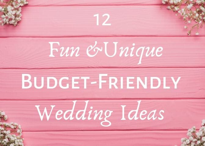 Having a wedding doesn't mean you have to spend a lot of money. These budget-friendly ideas will help make sure your big day is a one-of-a-kind event, without breaking the bank!
