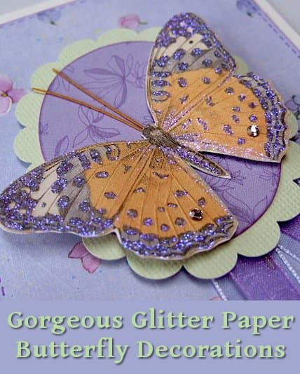 Gorgeous glitter paper butterfly decorations and embellishments for cards and crafts can be made at home