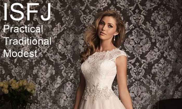 The ISFJ woman is practical, traditional, and modest. She's made for marriage and motherhood.