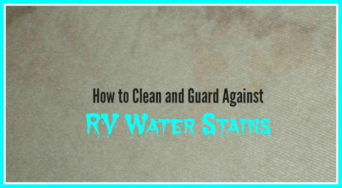 Water stains that appear on RV ceilings and drapes are ugly and difficult to eliminate.