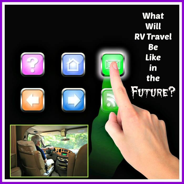 A peek into the changes that will change the face of RV travel forever.