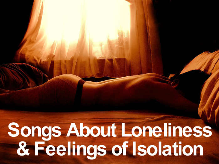 Feeling lonely, loveless, and socially isolated? Make an I'm So Lonely Playlist using our long list of pop, rock, and country songs.