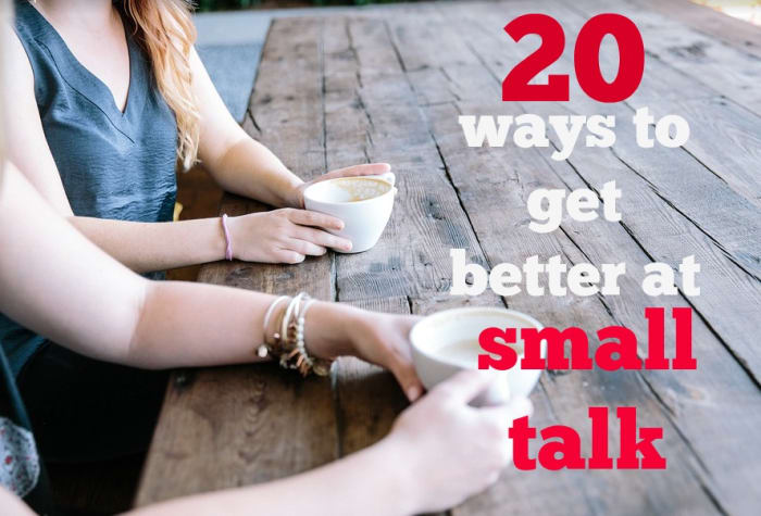 Making small talk is part of everyday life. Why not stop fighting it and use it to your advantage?