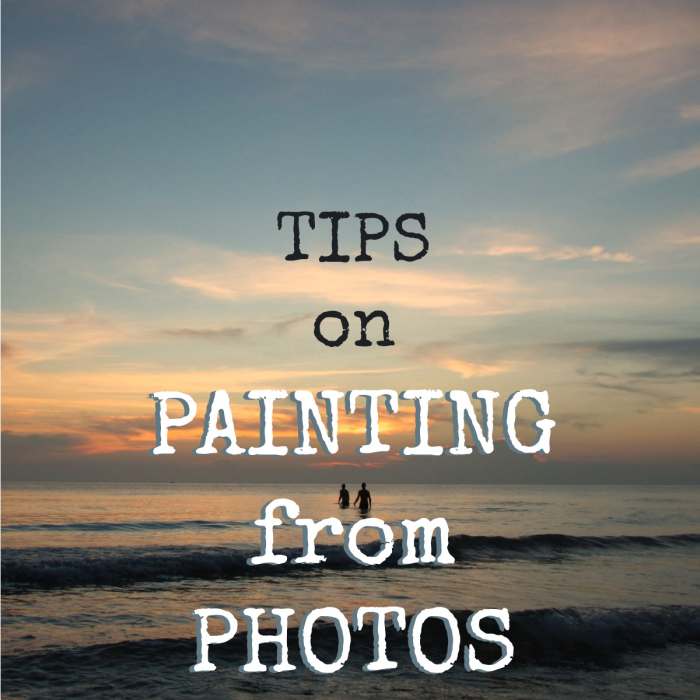 Painting Tips: To paint from a photo and render things as the eye would see them, you need to learn about the possible distortions and how to correct them.