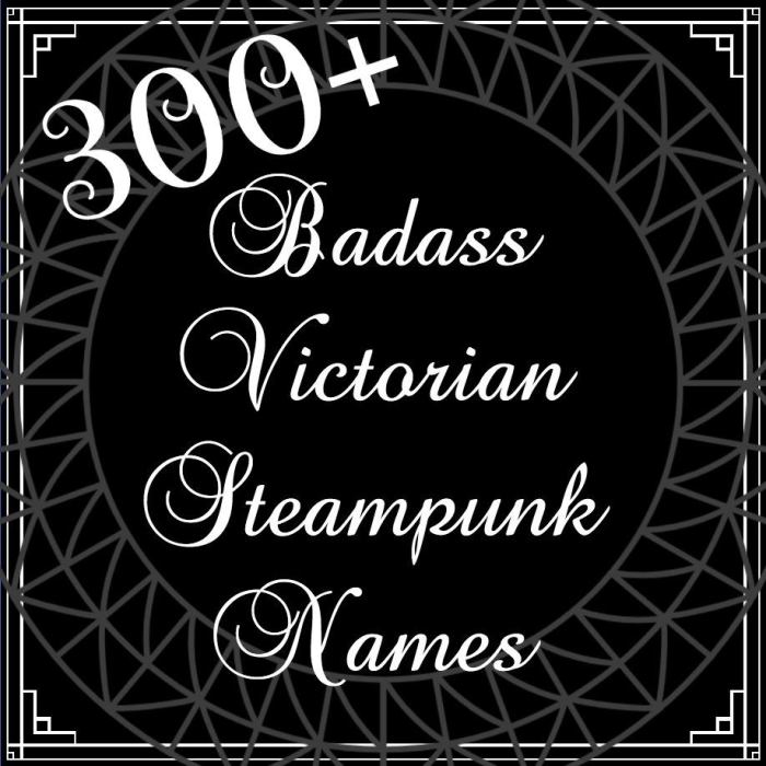 If you are looking for an awesome list of Victorian steampunk names, then this is the list you need. There are over 300 to choose from.
