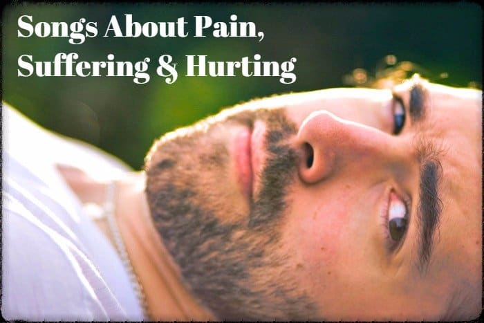 Whether you're in physical pain or feel the mental anguish of heartbreak or grief, we all suffer. Know that you're not alone. Make a playlist of pop, rock, and country songs about pain, suffering, and hurting.