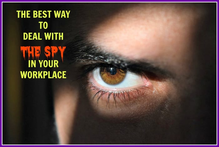 An effective method for protecting yourself against a coworker who is spying on you and sharing negative information with your boss.