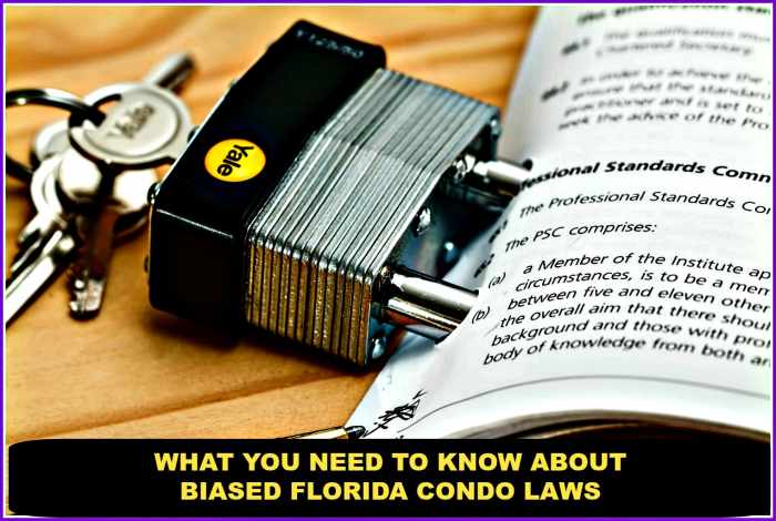 What Florida condo owners need to know about how the laws of the state are biased against them.