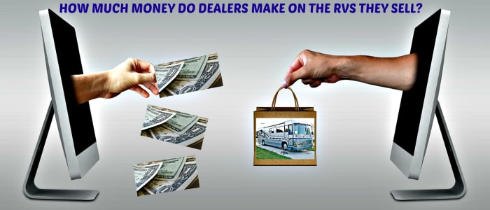 How much money do RV dealers really make when they sell a recreational vehicle?