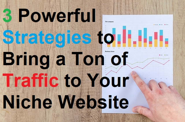 Whatever your niche, pulling in a ton of targeted, organic search traffic to your website or blog is vital to your business's success. Three time-honored strategies can do that for you if you understand them and put in the effort to make them work.
