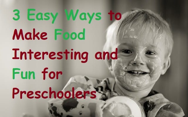 Meal times with preschoolers can be challenging for many parents. But proven strategies for making food fun and interesting for little ones can make life easier for parents and children