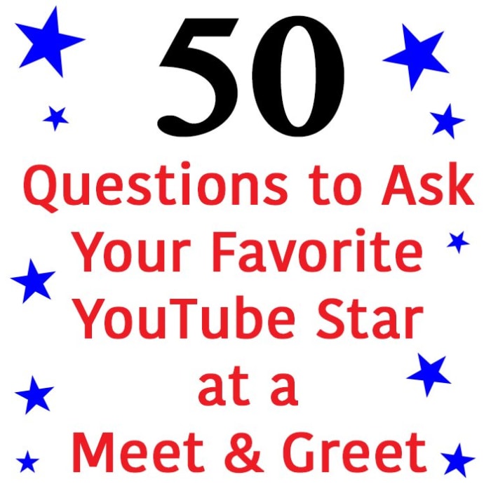 If you have the opportunity to meet your favorite YouTuber, make sure you plan ahead what you want to ask them!