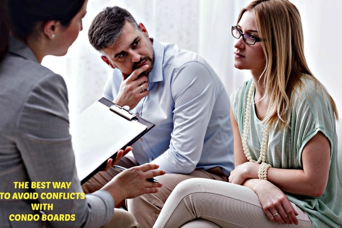 Advice that will help condo owners avoid problems with the people who sit on their boards.