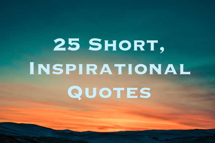 25 Short Inspirational Quotes and Sayings - LetterPile - Writing and ...