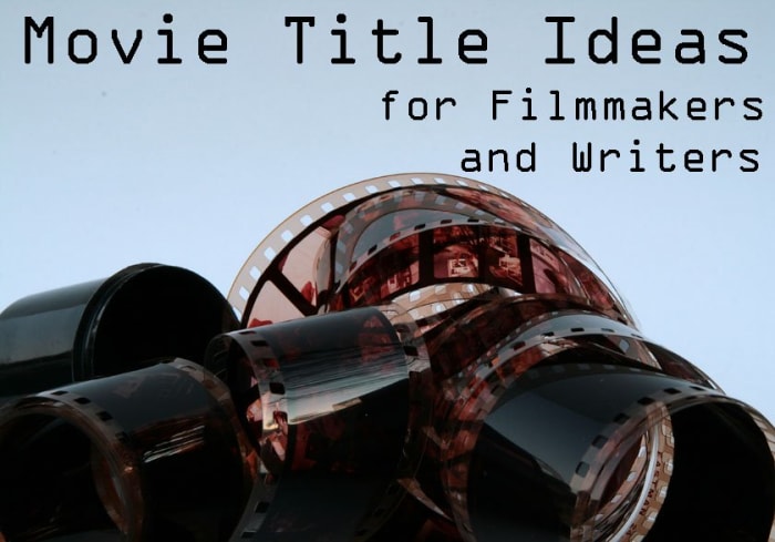 Movie Title Ideas For Filmmakers And Writers ReelRundown