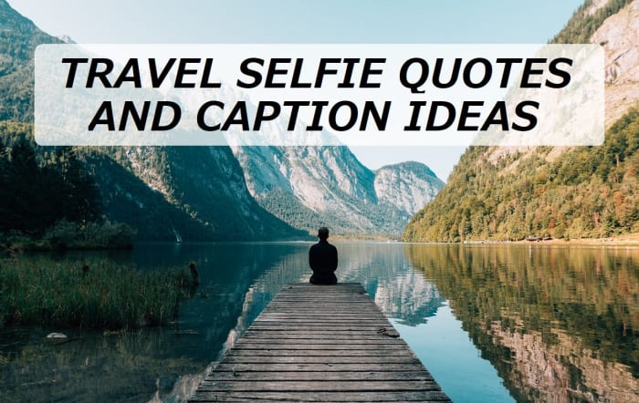 100+ Travel Selfie Quotes and Caption Ideas - TurboFuture - Technology