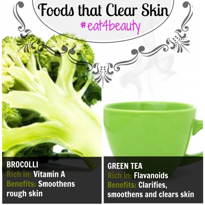 Broccolli & Green tea - Foods to eat for smooth clear skin.