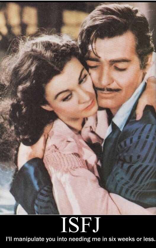 Manipulation rather than argument is the tool of the ISFJ.