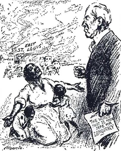Following a massacre of Blacks in East St. Louis in 1917 a woman pleads with Woodrow Wilson “Mr. President, why not make America safe for democracy?”