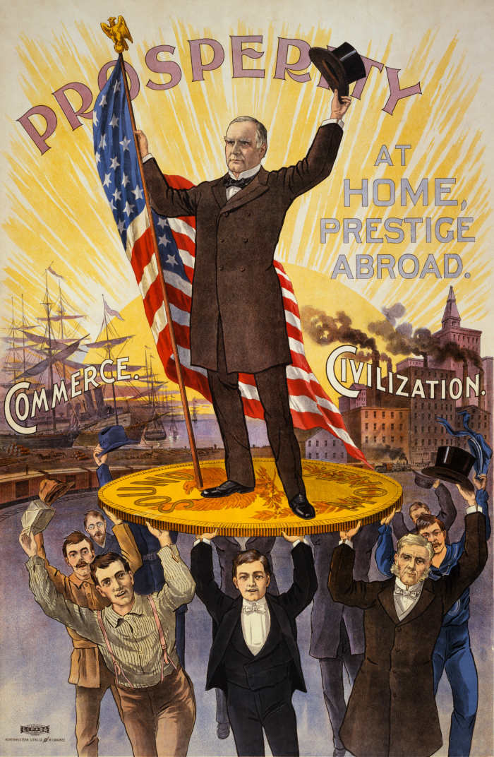 Campaign poster showing William McKinley holding U.S. flag and standing on gold coin "sound money", held up by group of men, in front of ships "commerce" and factories "civilization".