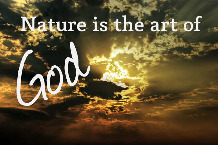 "Nature is the art of God." - Dante, Italian poet