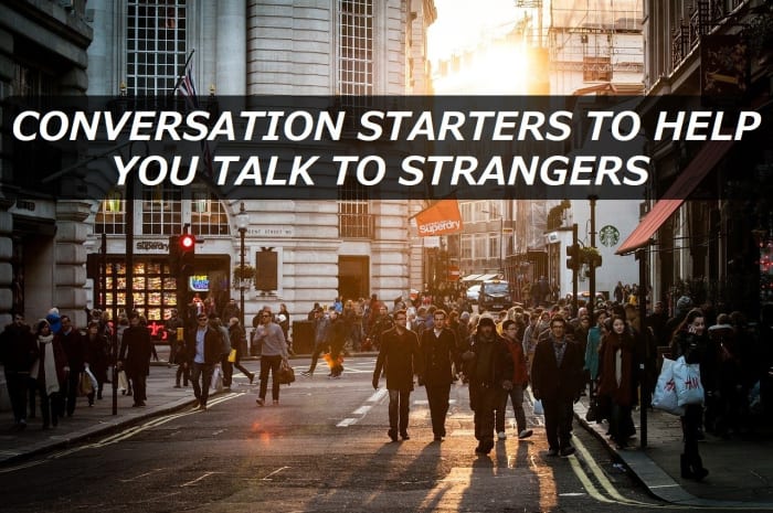 Trying to engage a stranger in conversation can sometimes be challenging.