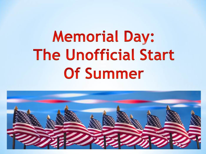 Most people consider Memorial Day to be the unofficial start to summer.