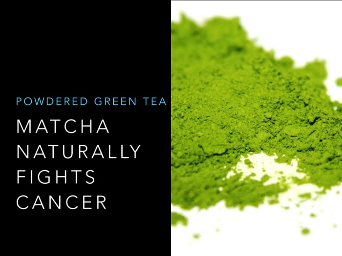 Drinking matcha is a great way to naturally combat the production of cancer cells.