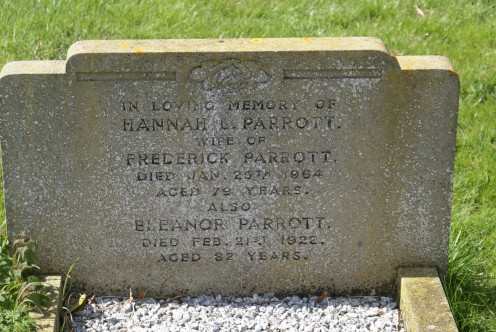 Hannah L. Parrott died 25 Jan 1964 and Eleanor Parrott died 21 Feb 1922, gravestone location 49b, St. Lauds, Sherington