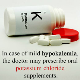 Your doctor will advise if you need to take pottasium cholride if you are suffering from Hypokalemia. Also seek medical advice if you are unsure about your health.