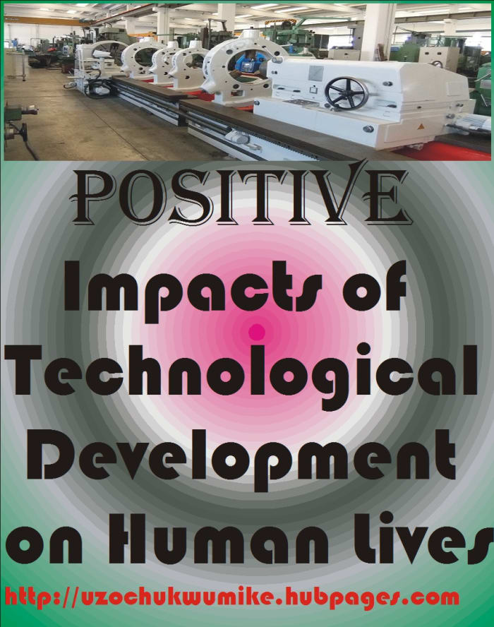 The impact of technological development in the lives of human. Technology has contributed greatly in human life improvement.