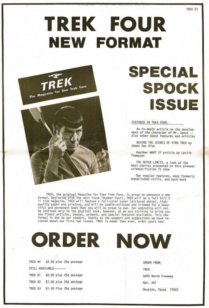 Beginning with the number 4 Trek it became a full size Magazine with high quality paper and printing, and had saddle stitched and trimmed for a beautiful and permanent book.