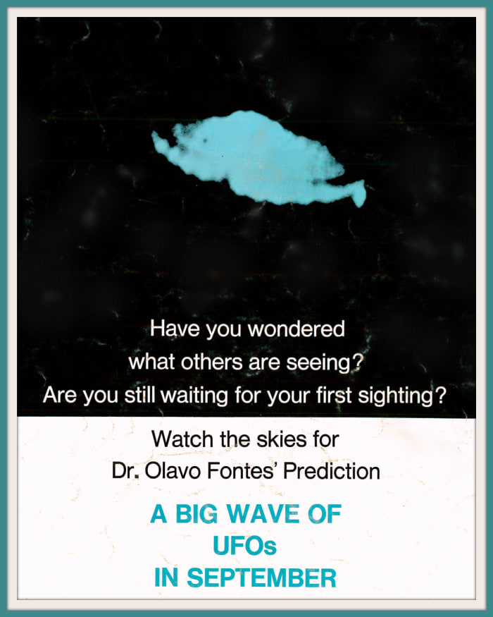 Have you wondered whaqt others are seeing? Are you still waiting for your first sighting? Watch the skies for Dr. Olavo Fontes has prediction of a big wave of UFOs in September 1967.