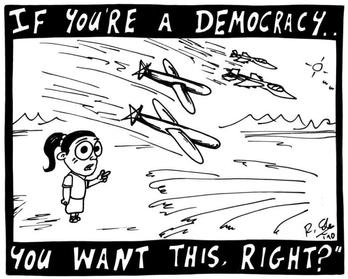 Although it is a carton, the message is clear as to how and why Democracies survive: armies and weapons secure it