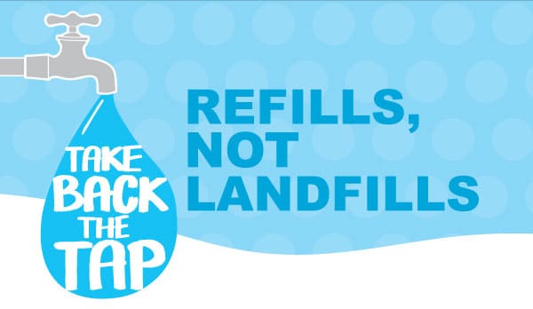 colorful poster Take Back the Tap - Refills, Not Landfills - supporting tap water over bottled water