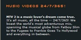 From the MTV website. Notice how they promoted M2. If only the channel was as adventurous as the promo described.
